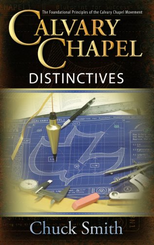 Calvary Chapel Distinctives by Chuck Smith