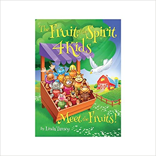 Fruit Of The Spirit 4 Kids: Meet The Fruits!