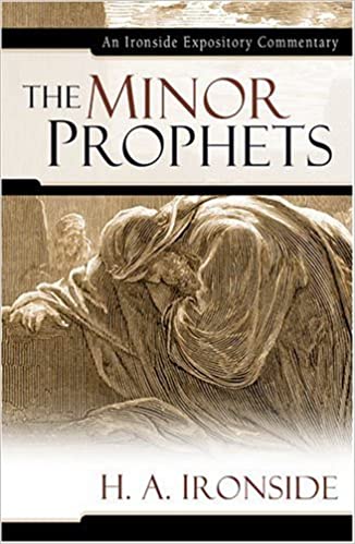 Minor Prophets (Ironside Expository Commentaries (Hardcover))