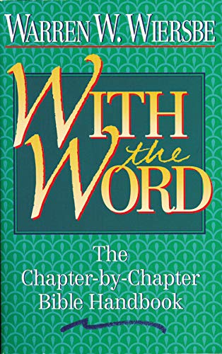 With the Word : Chapter-by-Chapter Bible Handbook by Warren Wiersbe