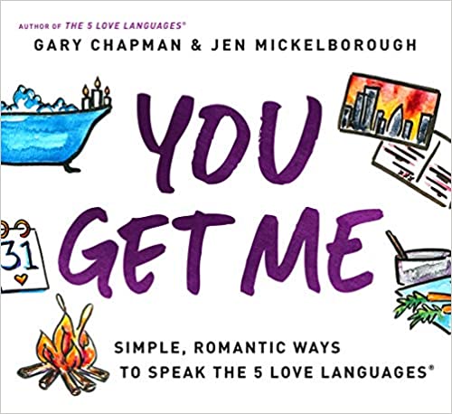 You Get Me: Maneras simples y románticas de hablar los 5 lenguajes del amor