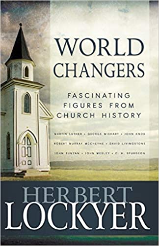 Cambiadores del mundo: figuras fascinantes de la historia de la Iglesia