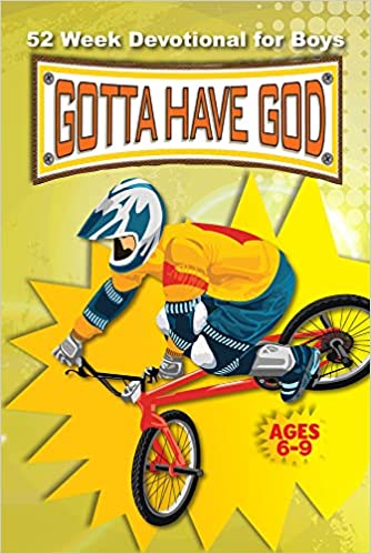 52 Week Gotta Have God Devotional: For Boys Ages 6-9