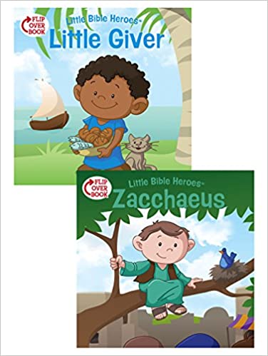 The Little Giver/Zacchaeus Flip-Over Book (Little Bible Heroes™)