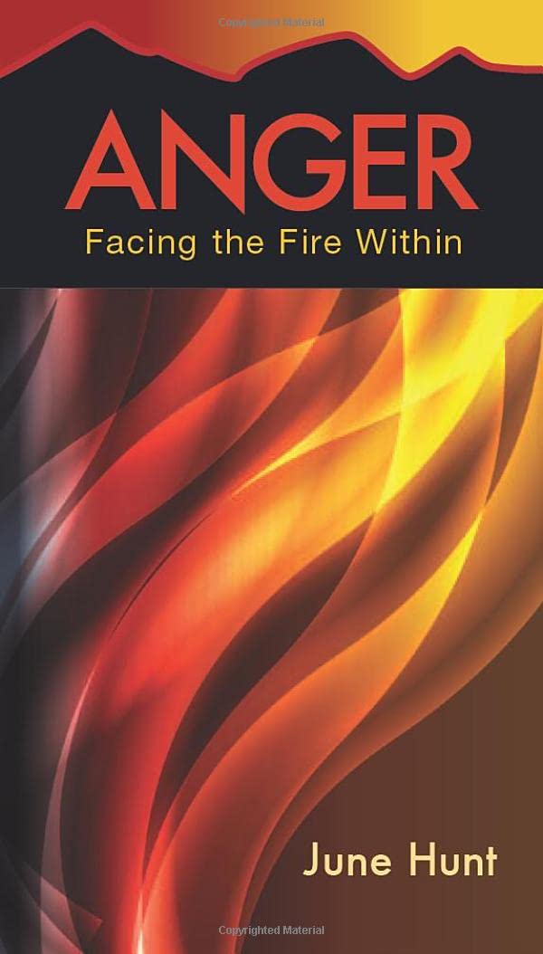 Anger: Facing the Fire Within (Hope for the Heart)