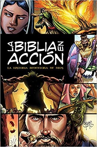 La Biblia en acción: The Action Bible-Spanish Edition (Action Bible Series)