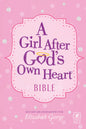 A Girl After God's Own Heart Bible