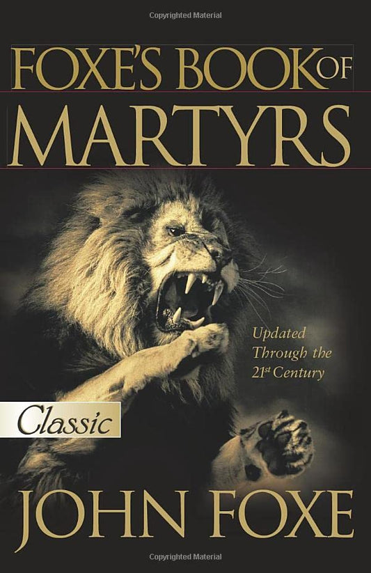 Foxe's Book of Martyrs (Pure Gold Classics)