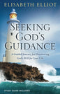 Seeking God's Guidance: A Guided Journey for Discovering God's Will for Your Life