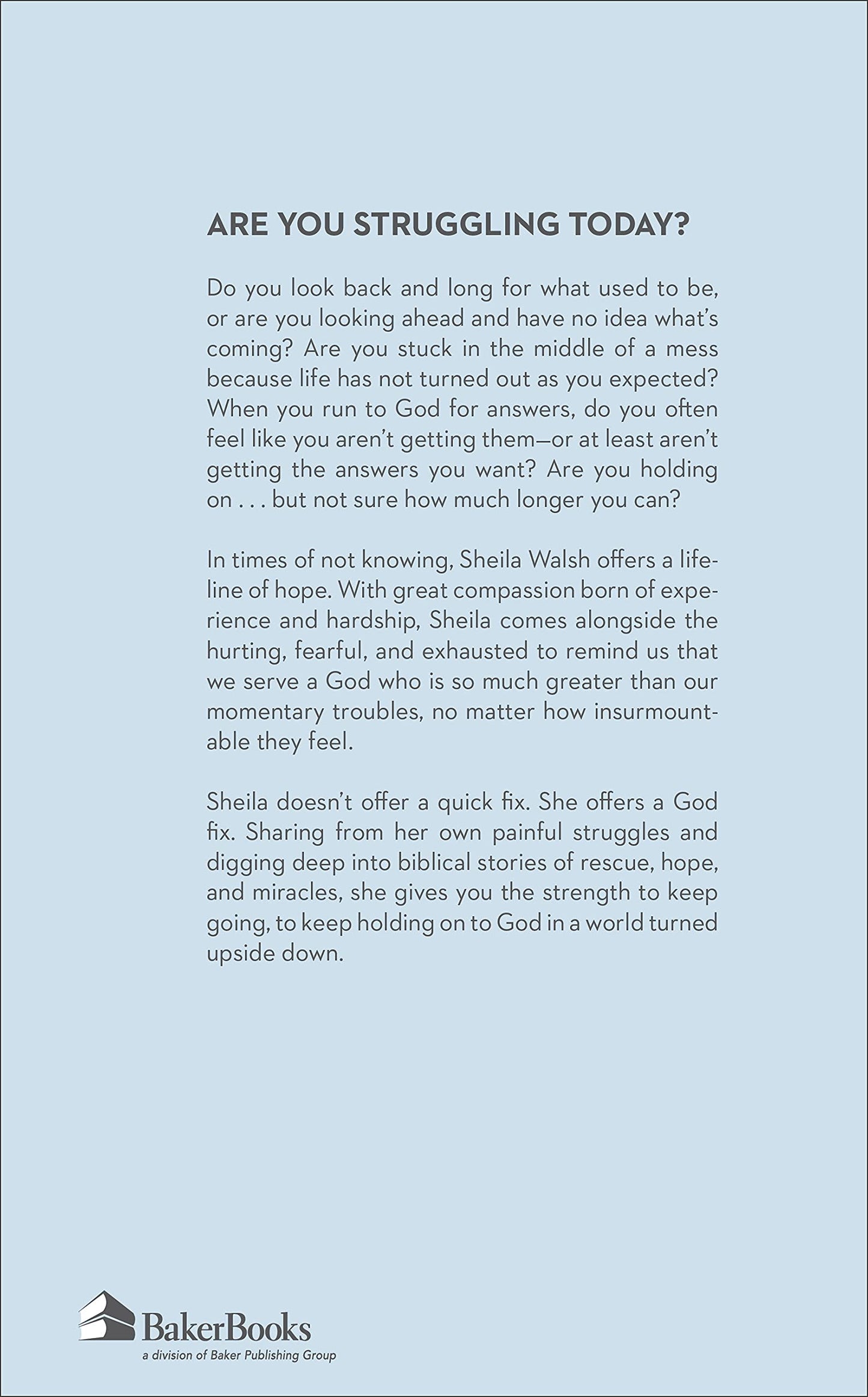 Holding On When You Want to Let Go: Clinging to Hope When Life Is Falling Apart