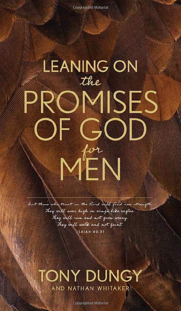 Leaning on the Promises of God for Men by Tony Dungy