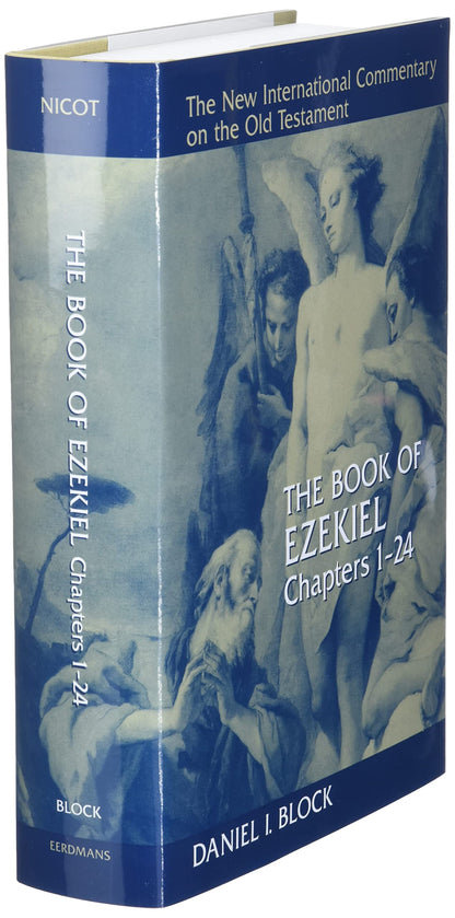 The Book of Ezekiel, Chapters 1–24 (NEW INTERNATIONAL COMMENTARY ON THE OLD TESTAMENT)