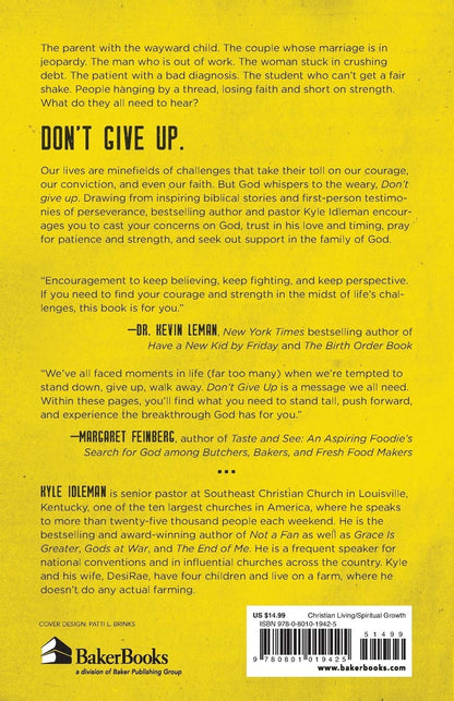 Don't Give Up: Faith That Gives You the Confidence to Keep Believing and the Courage to Keep Going