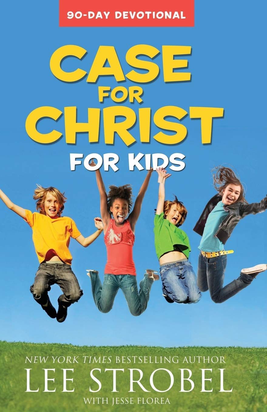 Case for Christ for Kids 90-Day Devotional by Lee Strobel