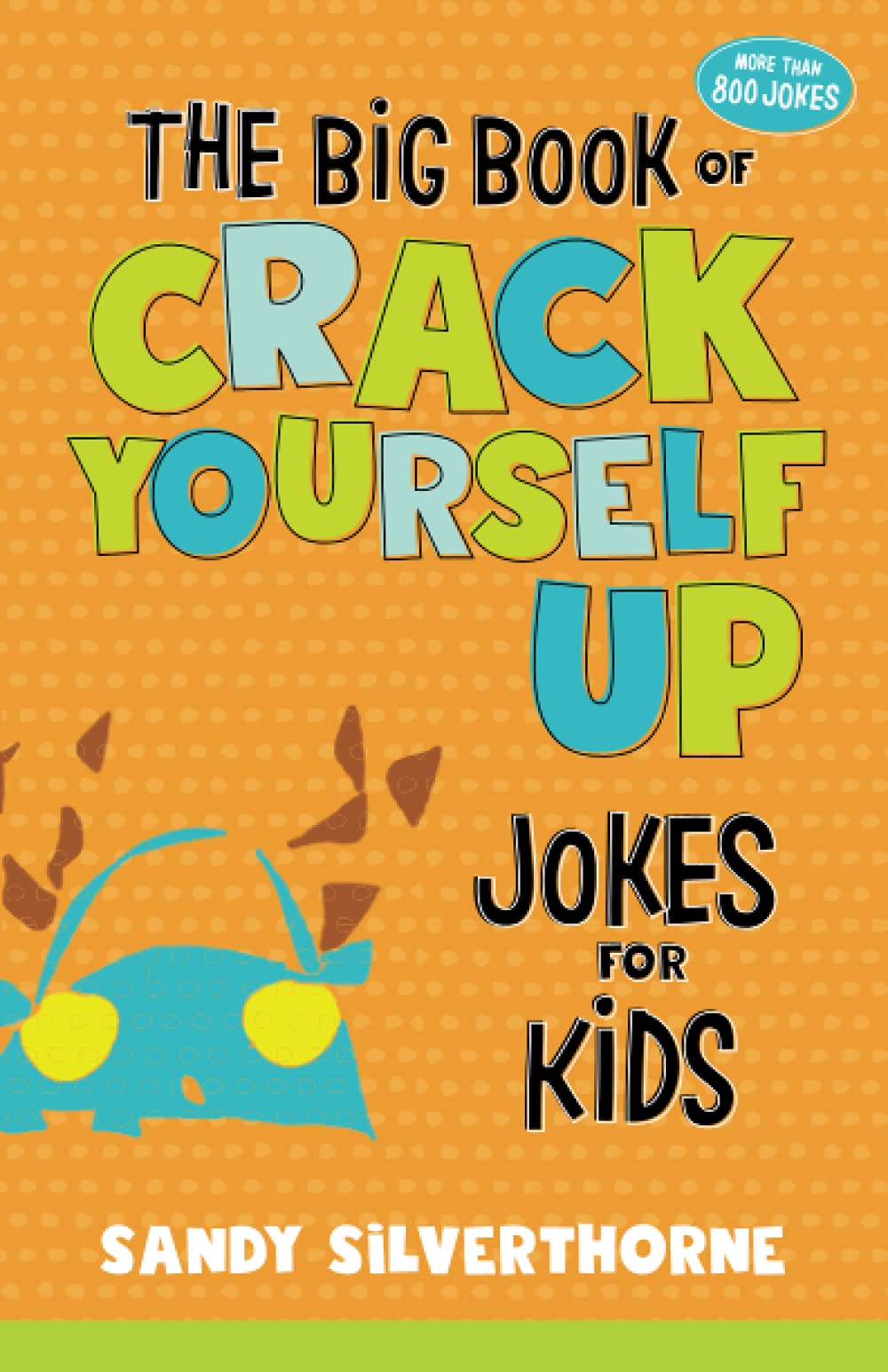 Big Book of Crack Yourself Up Jokes for Kids
