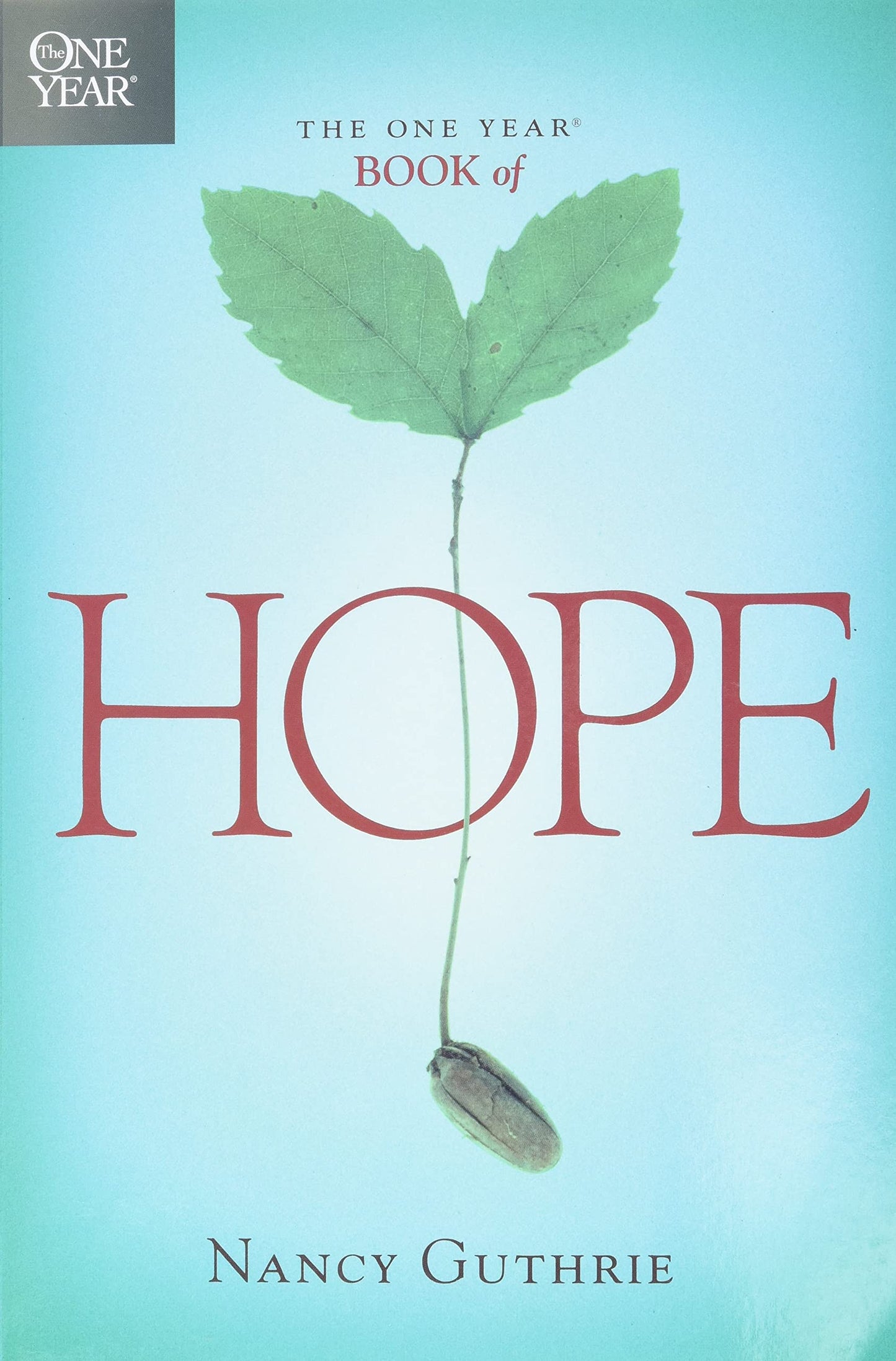 The One Year Book of Hope: A 365-Day Devotional with Daily Scripture Readings and Uplifting Reflections that Encourage, Comfort, and Restore Joy