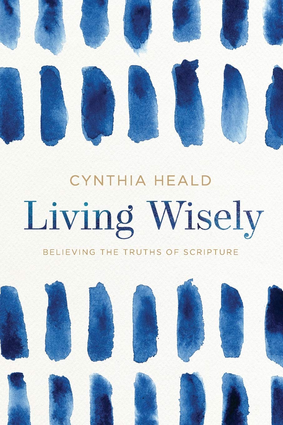 Living Wisely: Believing the Truths of Scripture