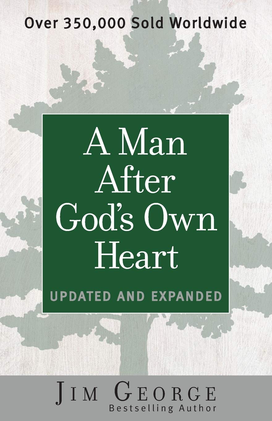 Un hombre conforme al corazón de Dios: actualizado y ampliado