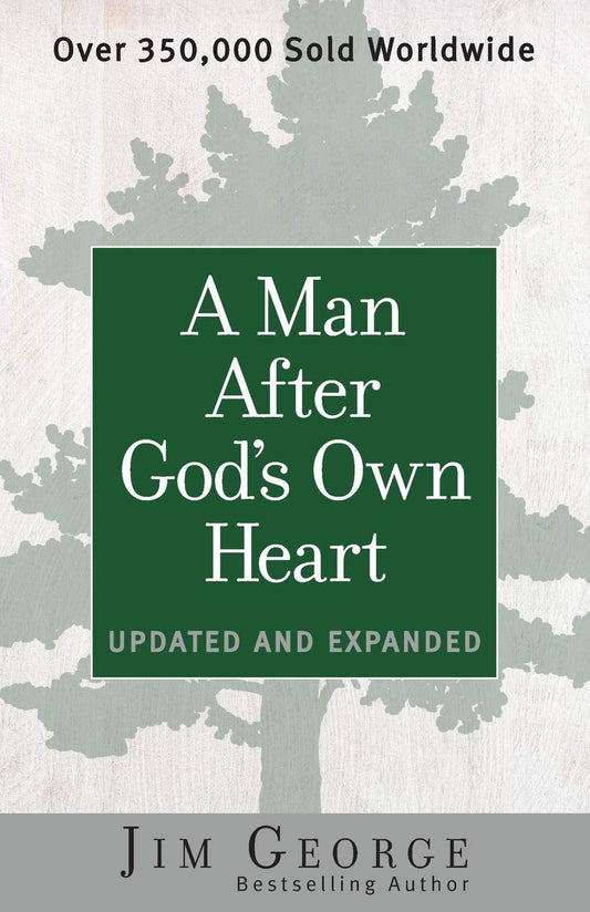 A Man After God's Own Heart: Updated and Expanded