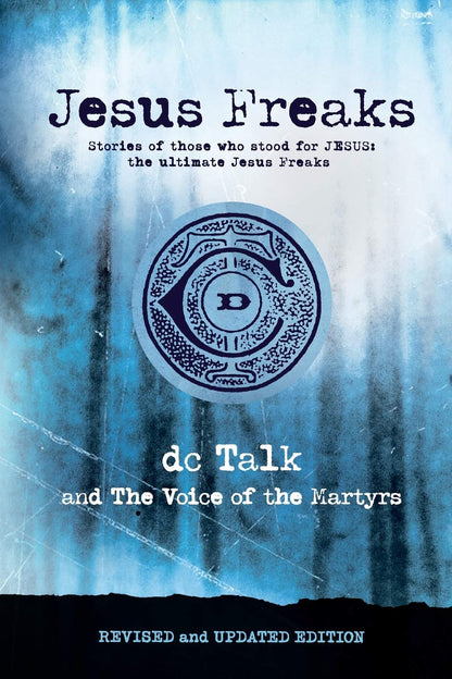 Jesus Freaks: Historias de aquellos que defendieron a Jesús, los últimos Jesus Freaks