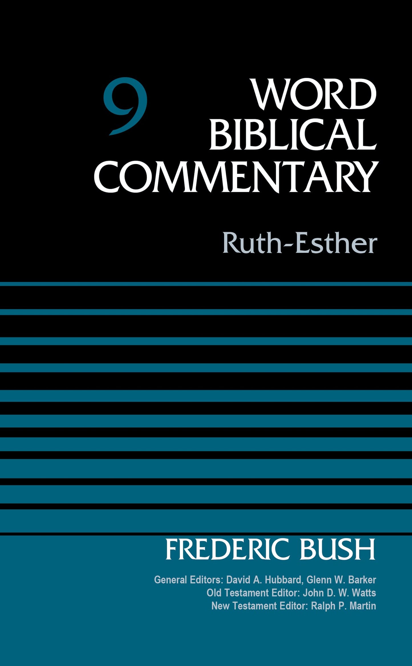 Ruth-Esther, Volume 9 (Bush) (Word Biblical Commentary)