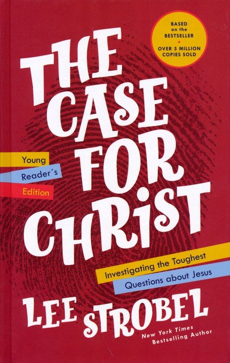 Case for Christ Young Readers Edition Hardcover by Lee Strobel