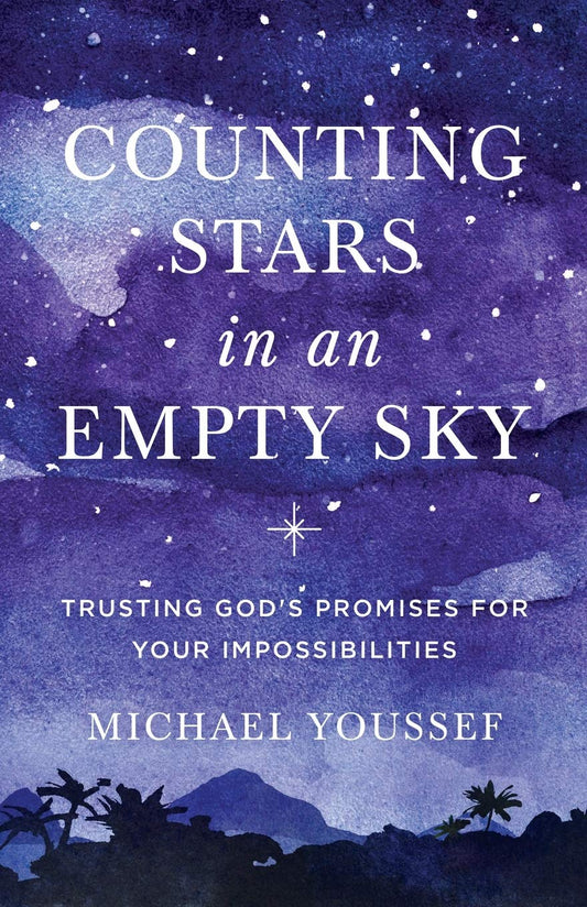 Contando estrellas en un cielo vacío: confiar en las promesas de Dios para tus imposibilidades