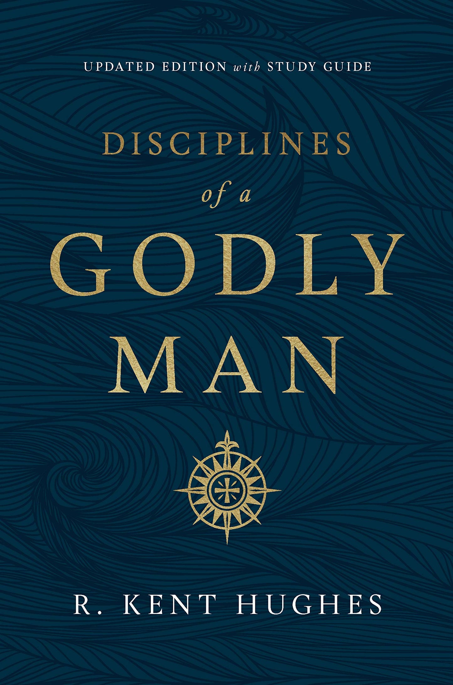 Disciplines of a Godly Man (Updated Edition)