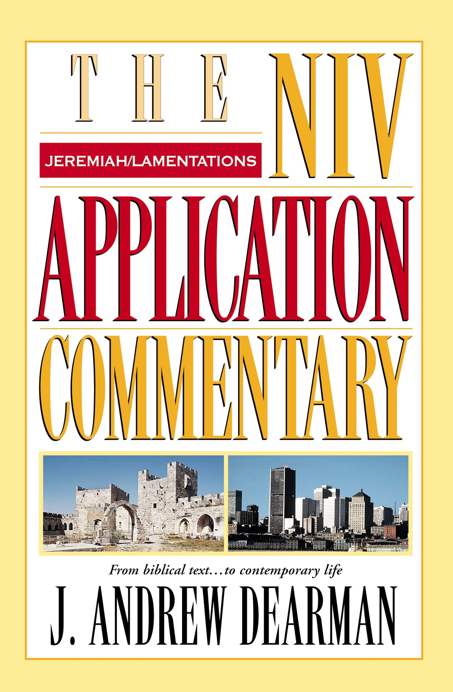 Jeremiah, Lamentations (The NIV Application Commentary)