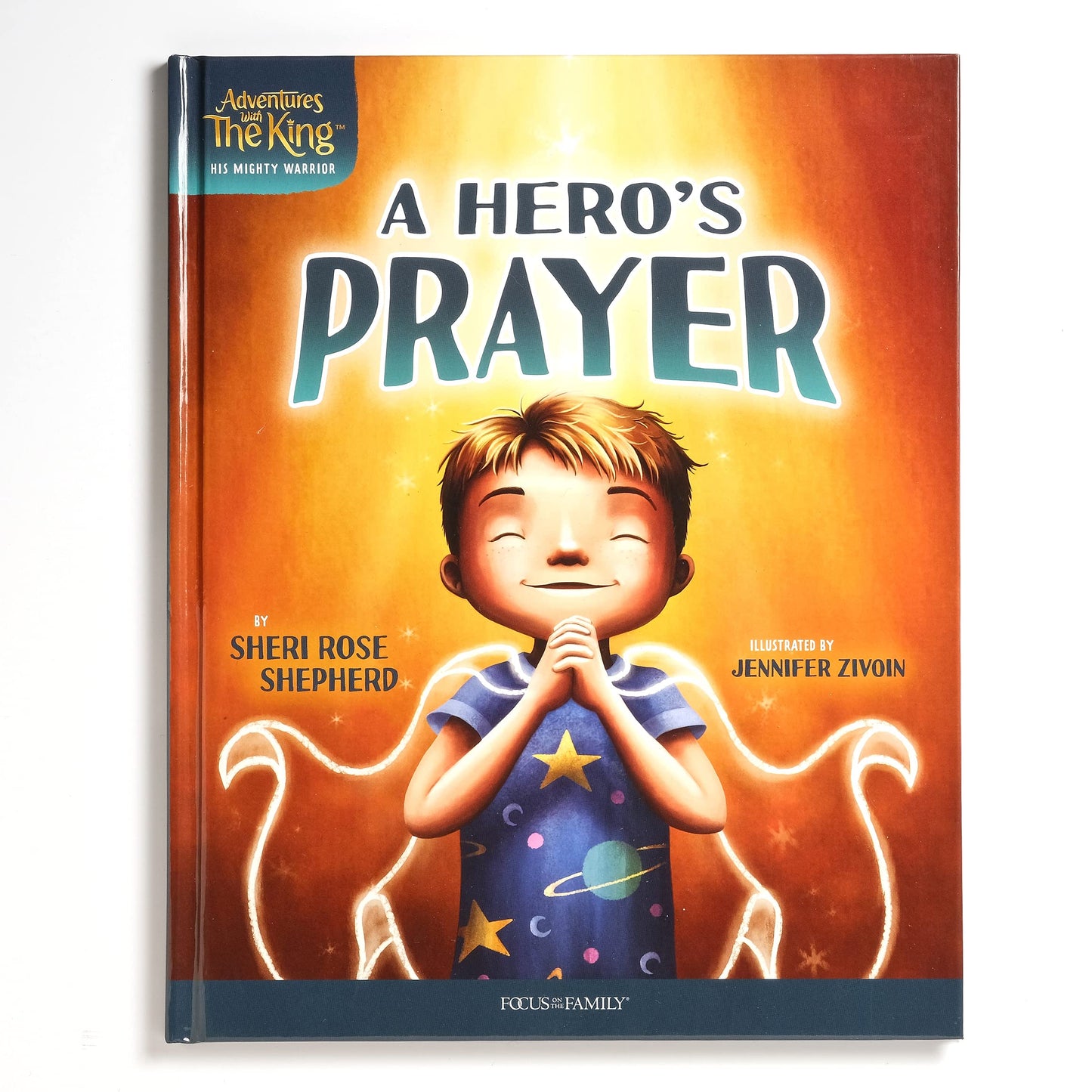 A Hero’s Prayer (Adventures with the King: His Mighty Warrior)