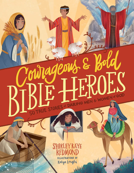 Héroes bíblicos valerosos y audaces: 50 historias reales de hombres y mujeres audaces de Dios