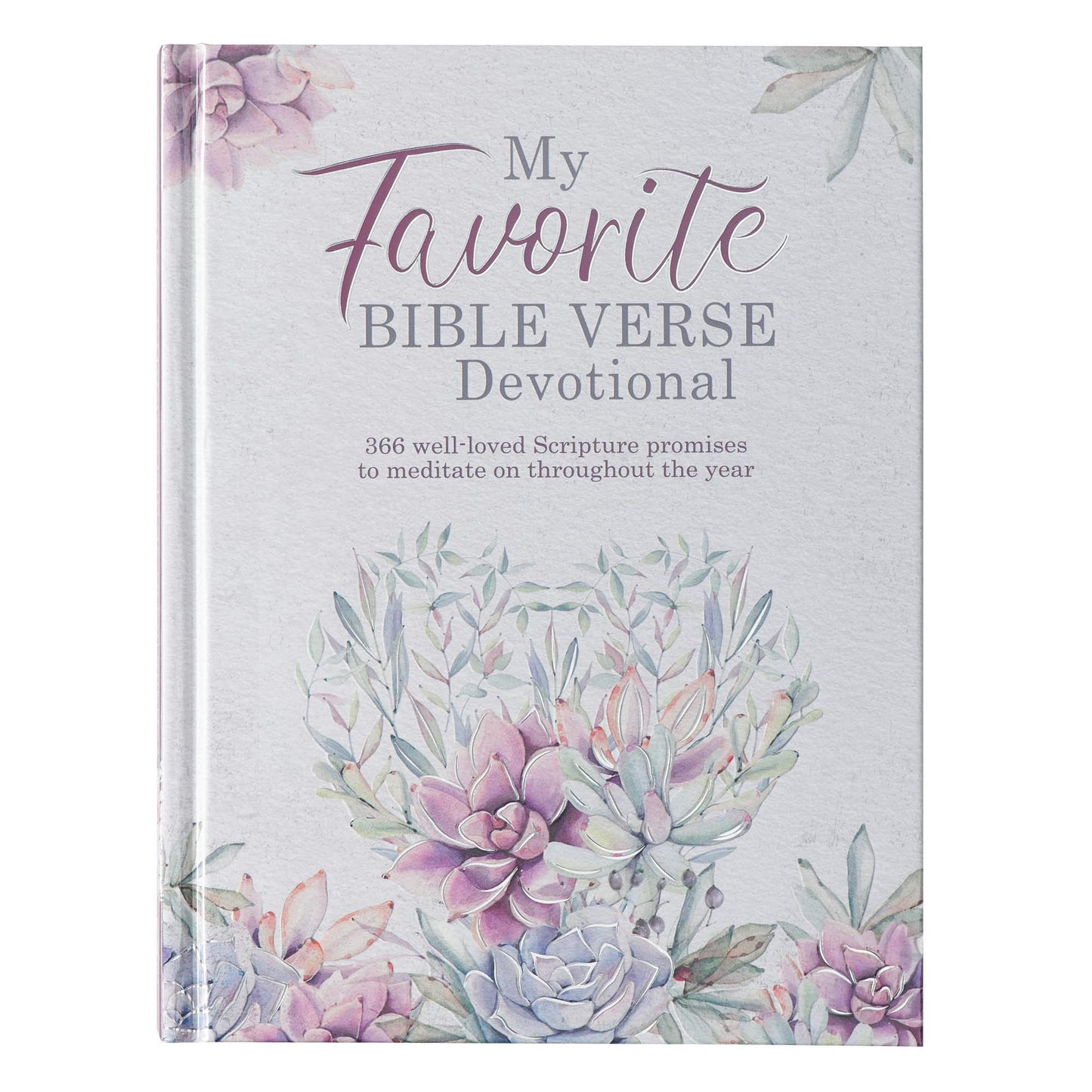 My Favorite Bible Verse Daily Devotional For Women - 366 Well-loved Scripture Promises to Mediate on Throughout the Year
