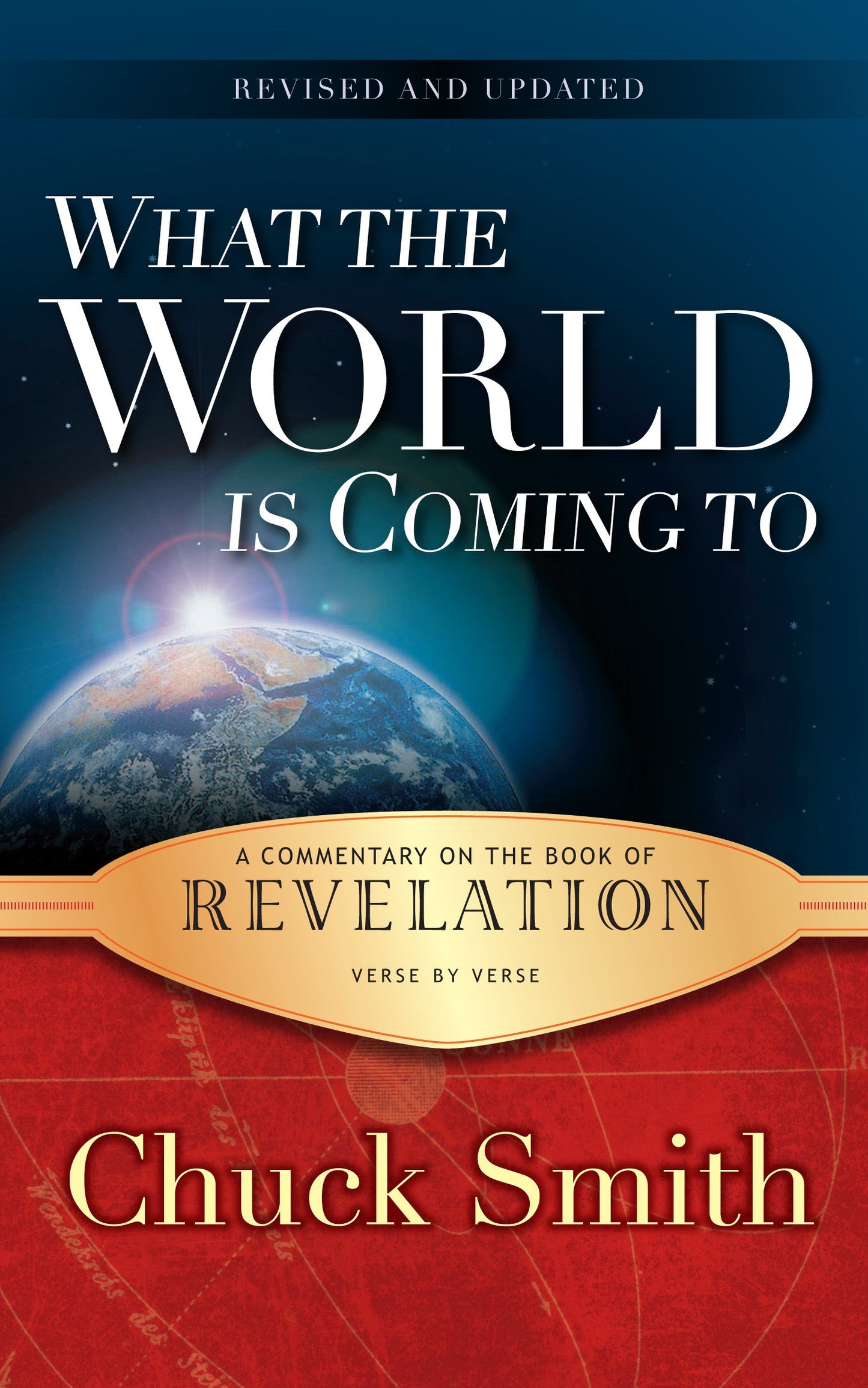 What the World Is Coming To: A Commentary on the Book of Revelation