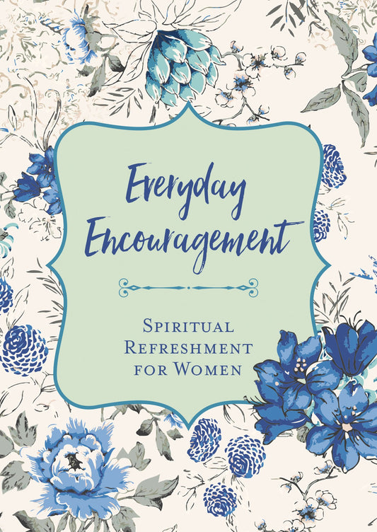 Everyday Encouragement (Spiritual Refreshment for Women)