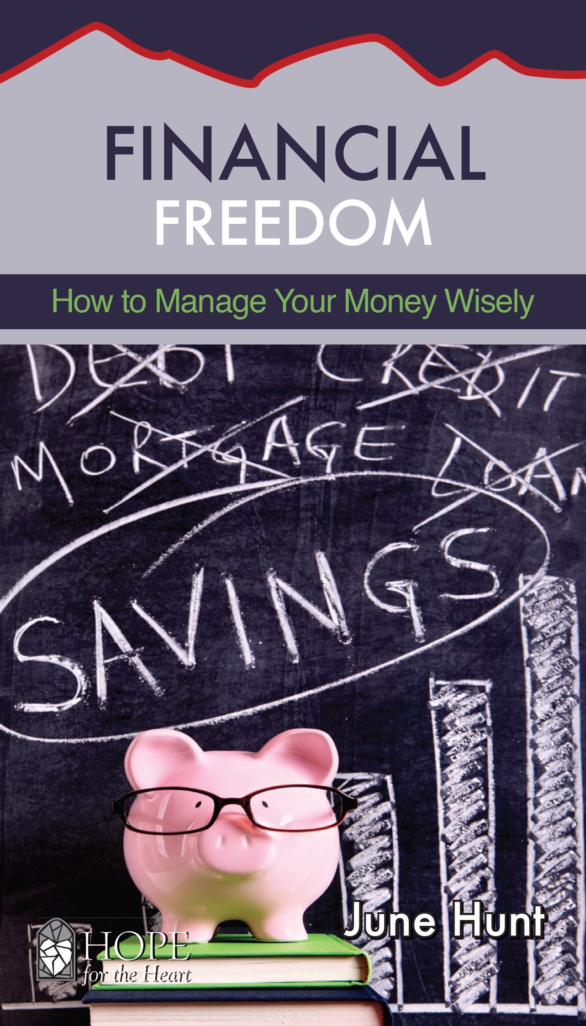 Libertad financiera: cómo administrar su dinero sabiamente (Esperanza para el corazón)