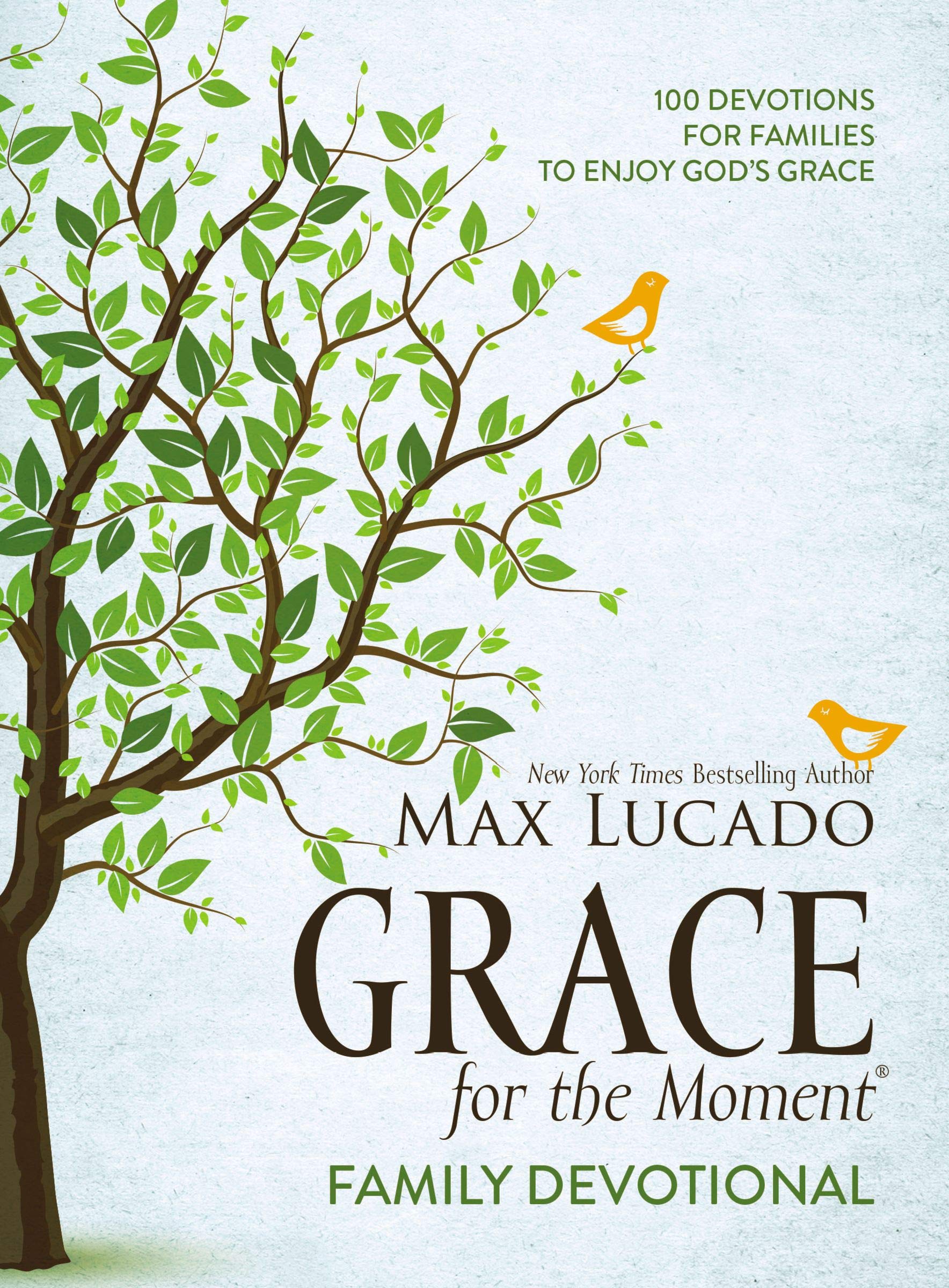 Grace For The Moment Family Devotional by Max Lucado