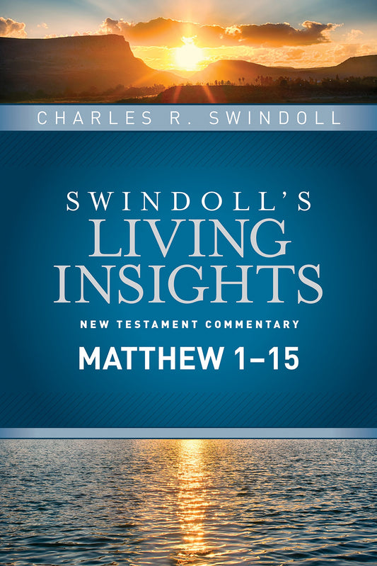 Insights on Matthew 1--15 (Swindoll's Living Insights New Testament Commentary)