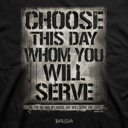 Kerusso Christian T-Shirt Choose This Day Whom You Will Serve