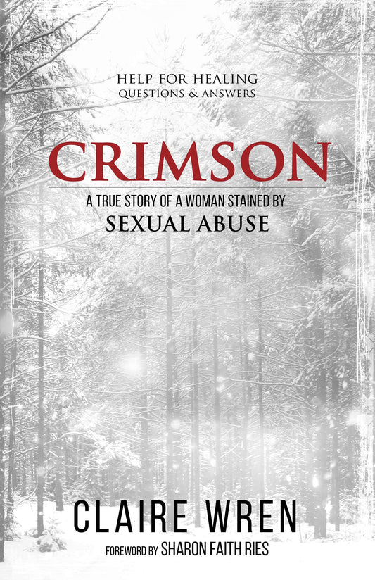 Crimson: A True Story Of A Woman Stained By Sexual Abuse