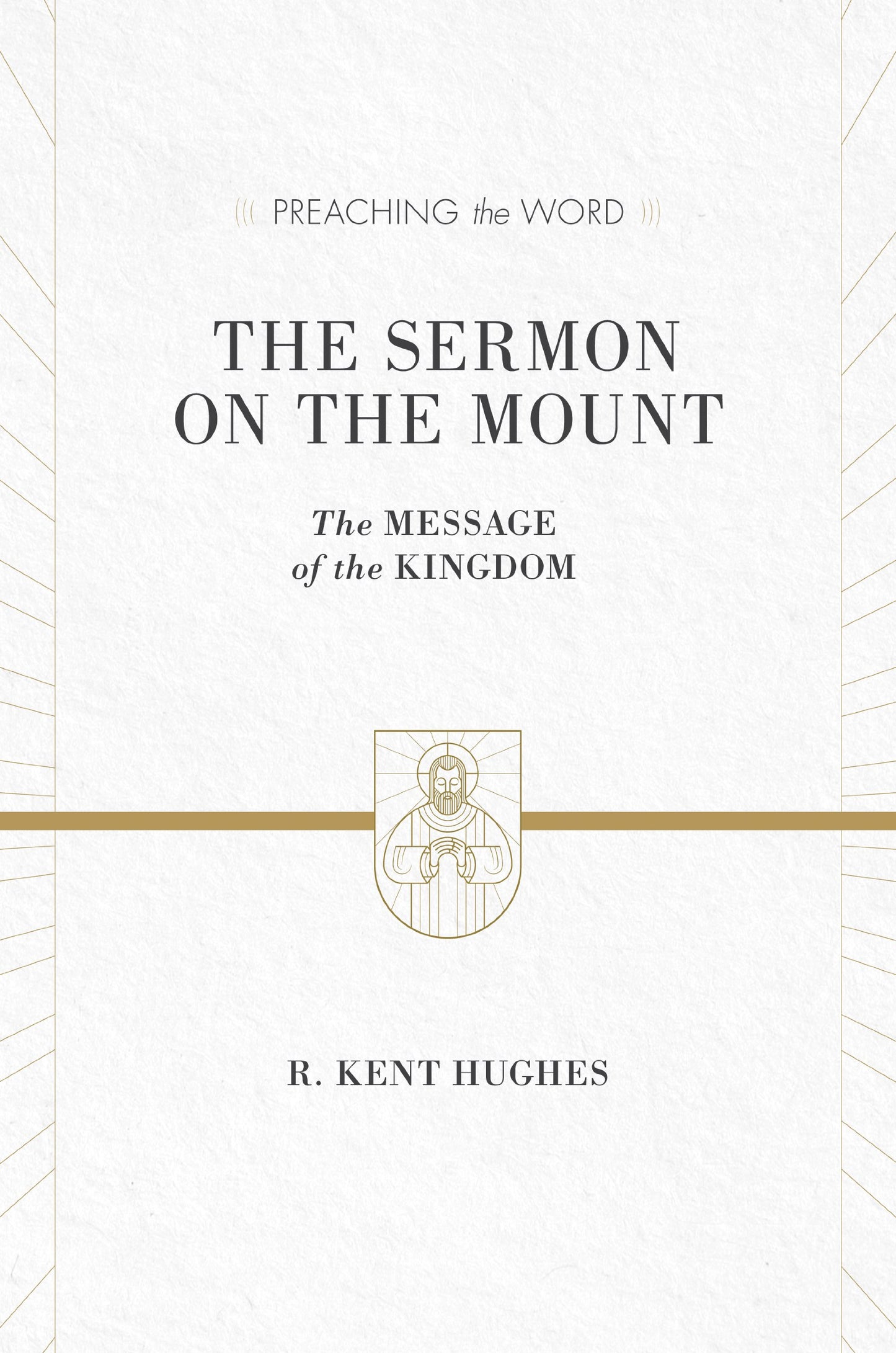 The Sermon on the Mount: The Message of the Kingdom