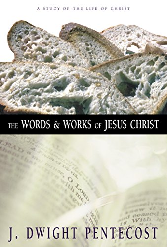 Las palabras y obras de Jesucristo: un estudio de la vida de Cristo