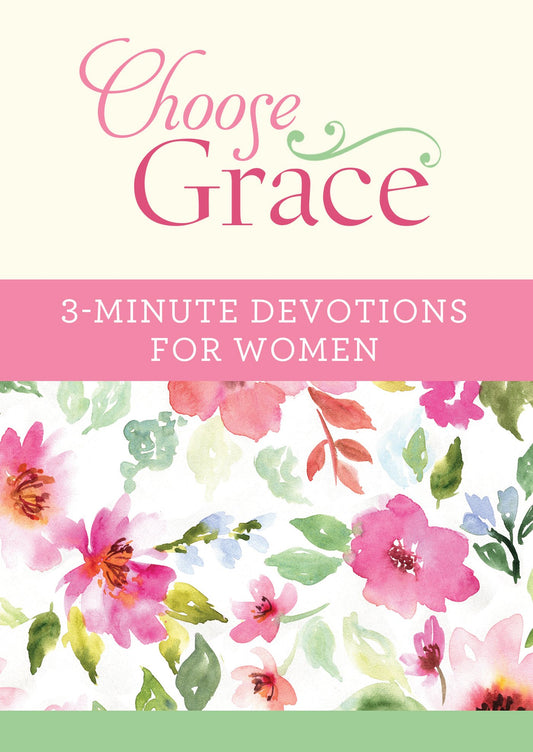 Choose Grace 3-Minute Devotions For Women