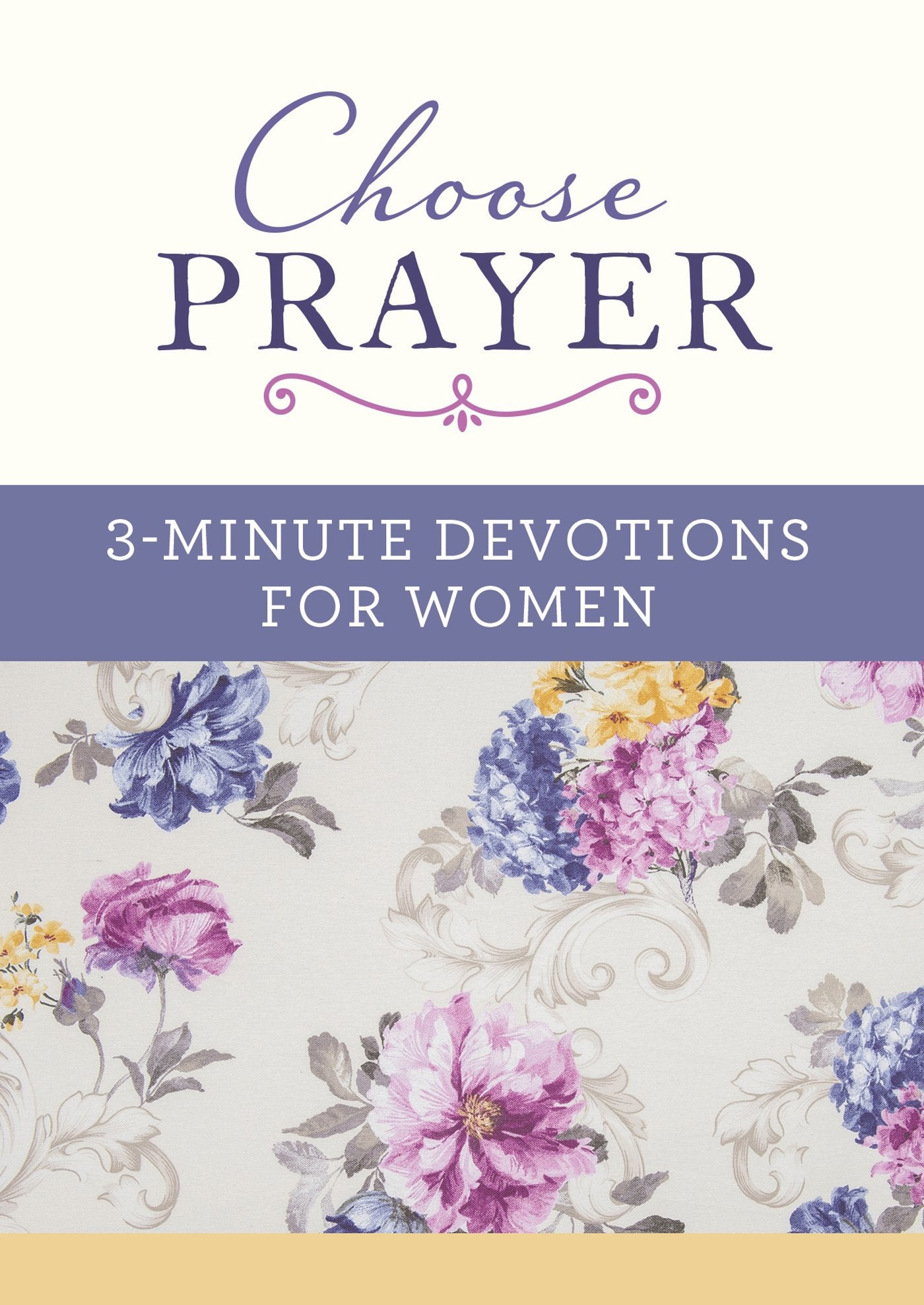Choose Prayer 3 Minute Devotions For Women