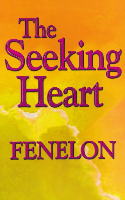 Seeking Heart Devotional by Fenelon