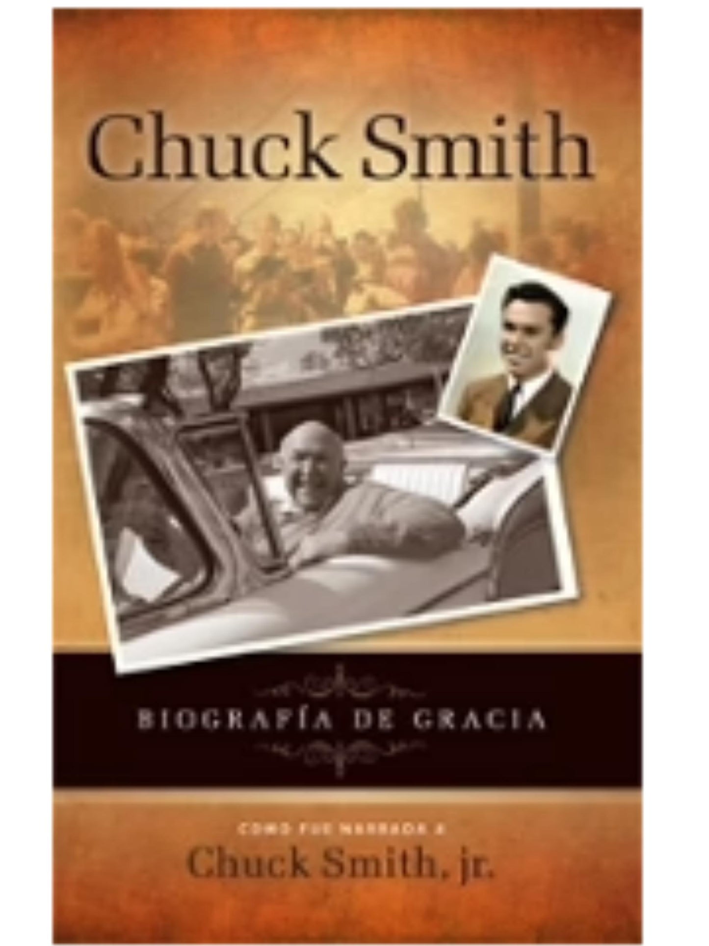Chuck Smith: Biografia de Gracia (Spanish Edition)