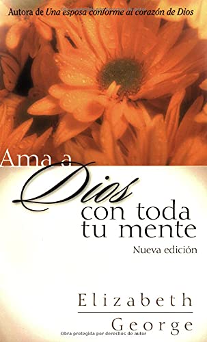Ama a Dios con toda tu mente, nueva edición (Spanish Edition)