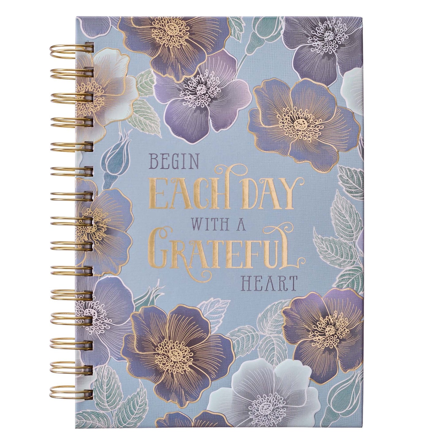 Begin Each Day With A Grateful Heart Journal
