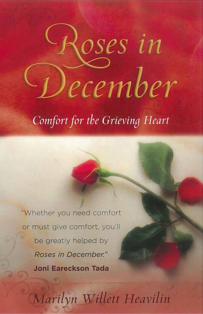 Roses In December: Comfort For The Grieving Heart