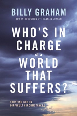 ¿Quién está a cargo de un mundo que sufre?: Confiando en Dios en circunstancias difíciles