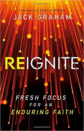 Reignite: Fresh Focus For An Enduring Faith